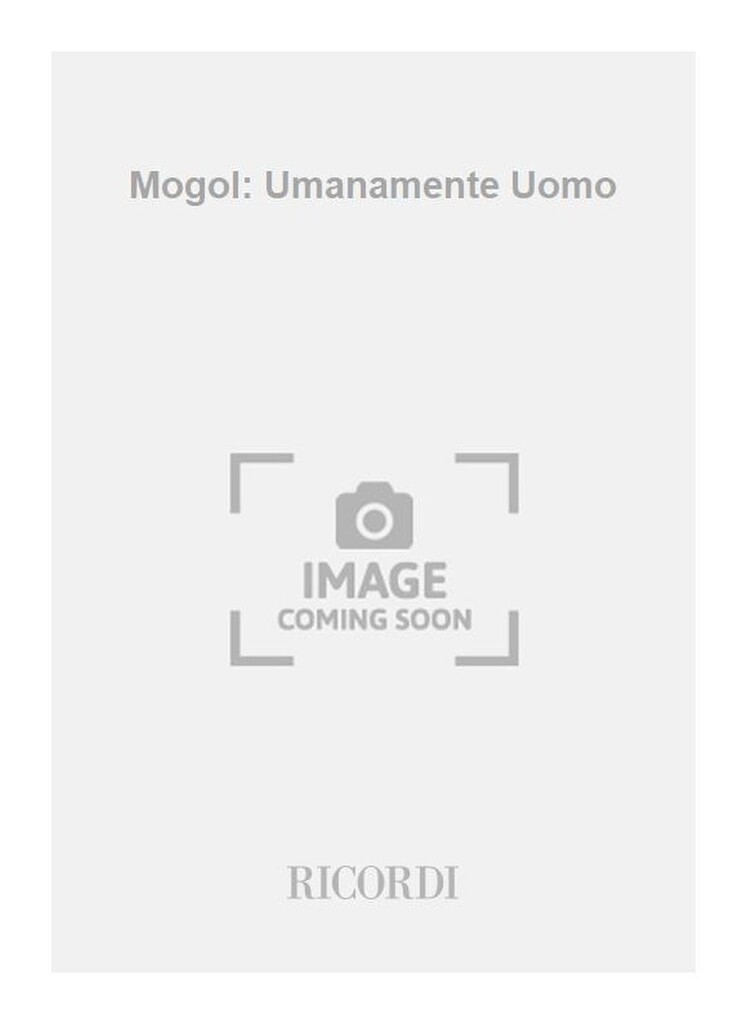 Mogol: Umanamente Uomo